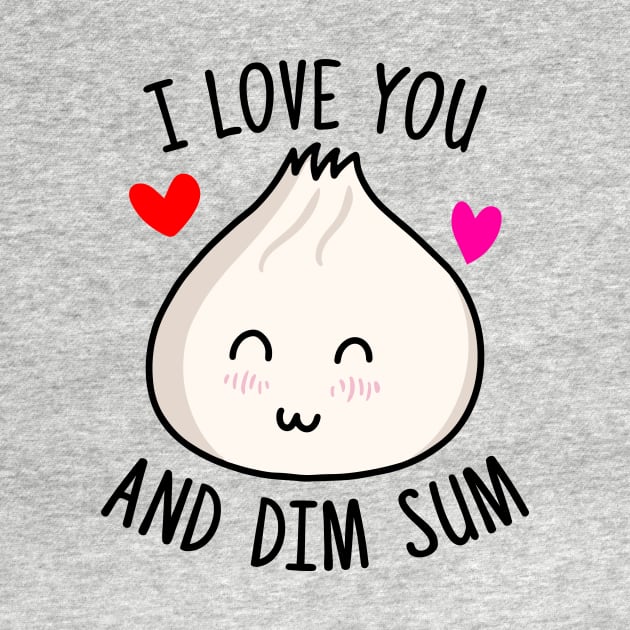 I Love You and Dim Sum by Ratatosk